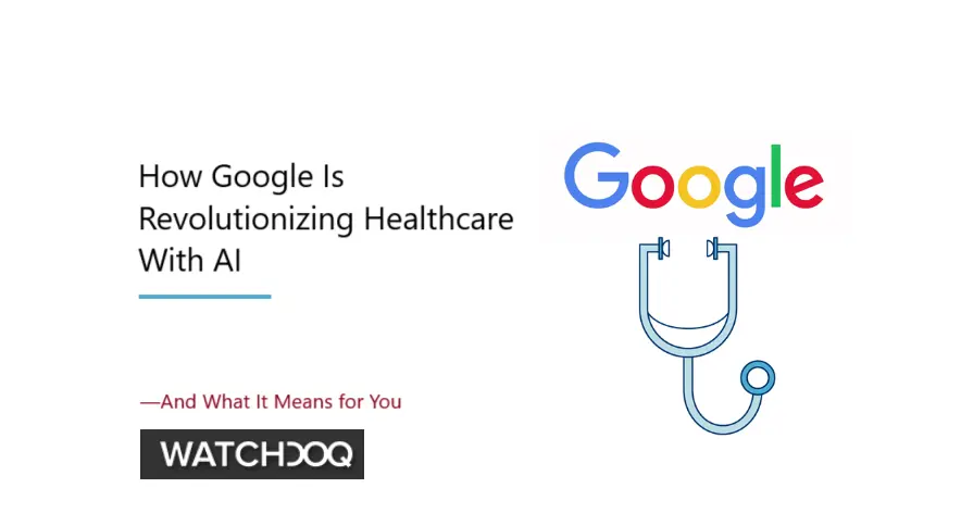 Google DeepMind AI Powers Up Healthcare 2025 Update