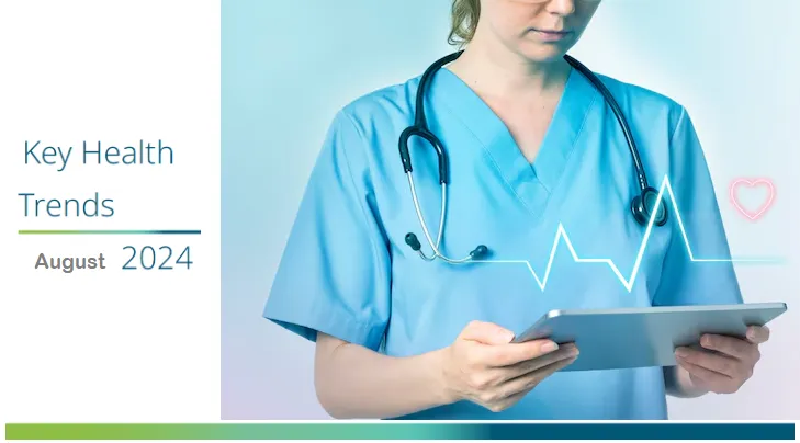 Navigating the Healthcare Landscape: Key Trends and Updates, August 2024