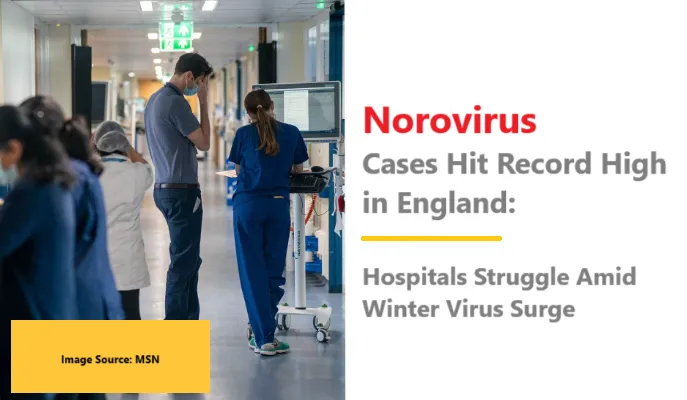 Hospitals Struggle Amid Norovirus Cases Hit Record High in England
