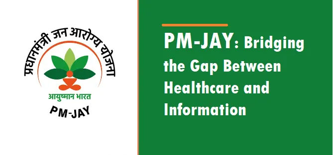PM-JAY: Bridging the Gap Between Healthcare and Information