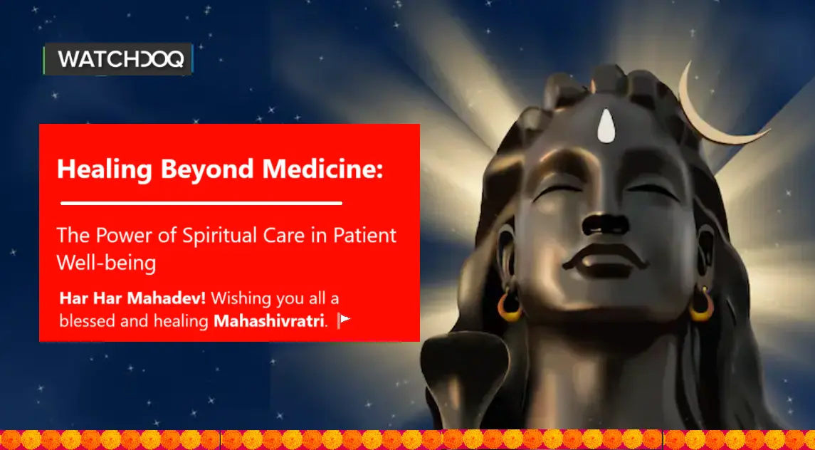 The Power of Spiritual Care in Patient Well being Mahashivratri 2025