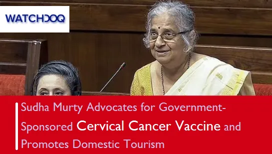 Sudha Murty Advocates for Government Sponsored Cervical Cancer Vaccine and Promotes Domestic Tourism