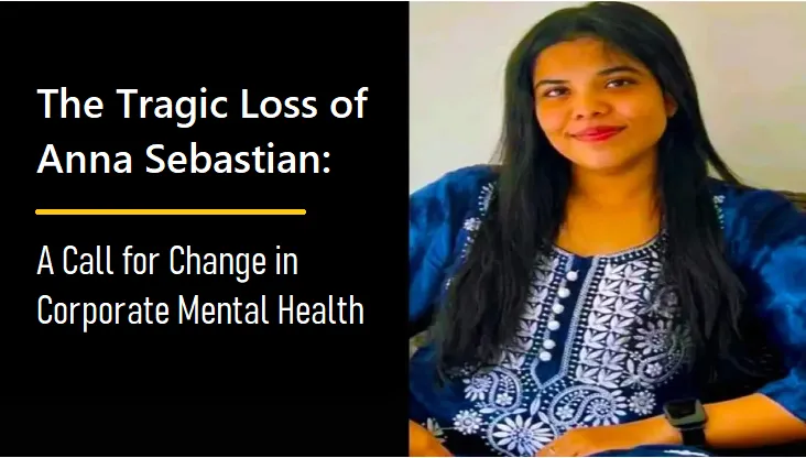 The Tragic Loss of Anna Sebastian Calls for Change in Corporate Mental Health