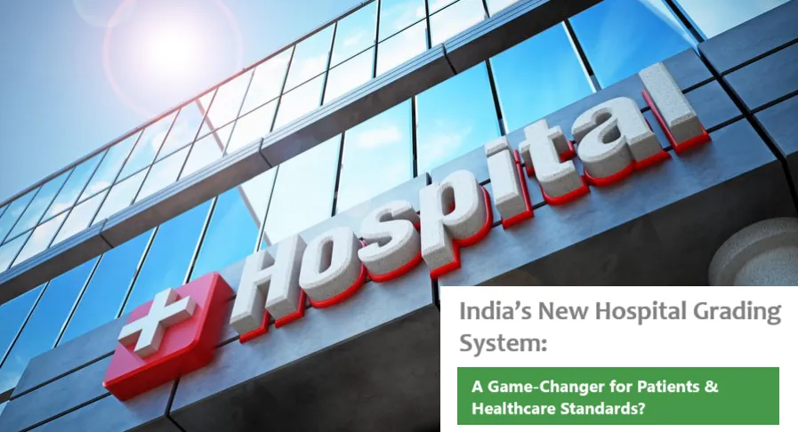 A new grading system for private hospitals in India 2025