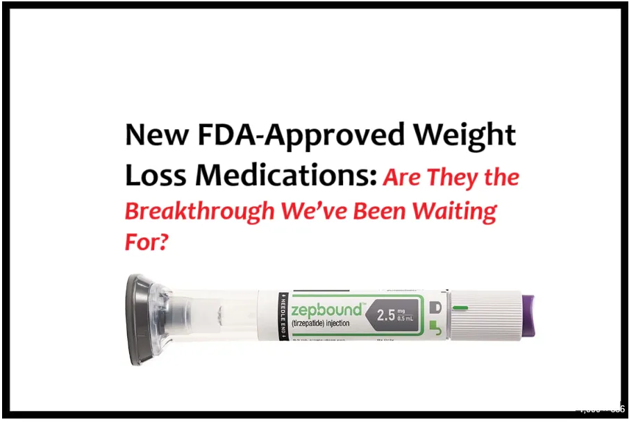 New FDA Approved Weight Loss Medications Zepbound Wegovy